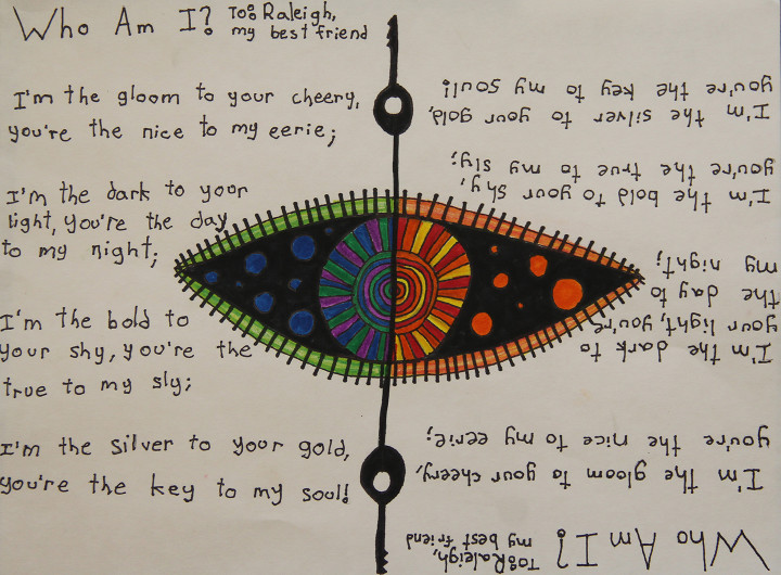 WHO AM I? Fifth-grader Marlise Pedisich of Vance Elementary School created this illustrated poem with her friend Raleigh in mind.
